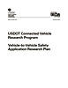 USDOT Connected Vehicle Research Program Vehicle-to-Vehicle Safety Application Research Plan